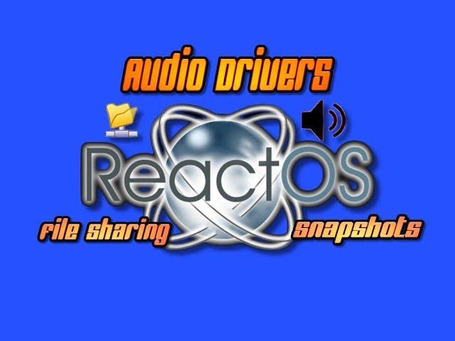 How to Setup ReactOS Audio drivers, Sharing files w Desktop, Snapshots +more