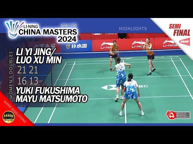 Li Yi Jing / Luo Xu Min vs Yuki Fukushima / Mayu Matsumoto | China Masters 2024 | SF WD Highlights