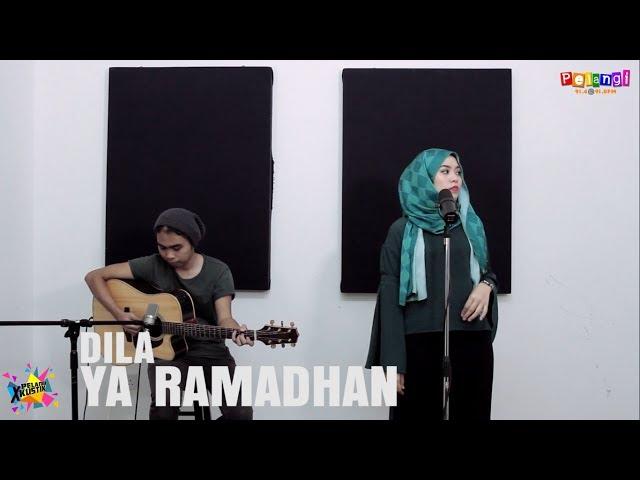 Pelangi Xkustik X Dila Junaidi  - Ya Ramadhan