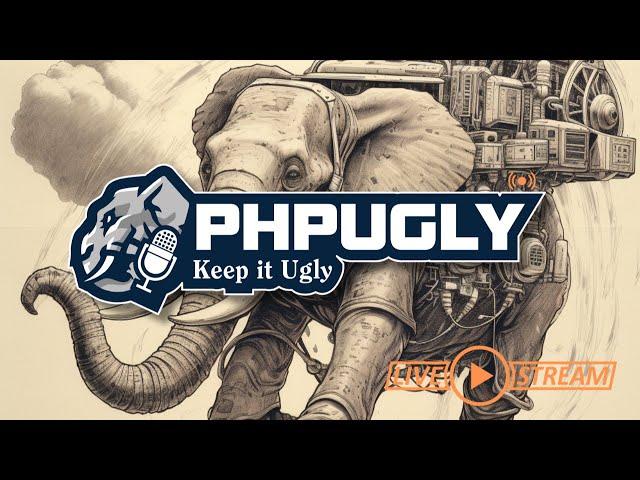 PHPUgly Livestream Episode 365 (PHPUgly)