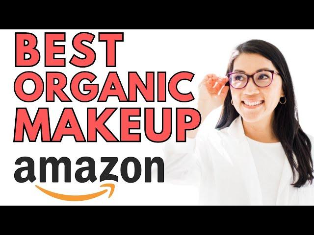 15 Best Organic Makeup on Amazon 2024 Dr  Yvonne Burkart