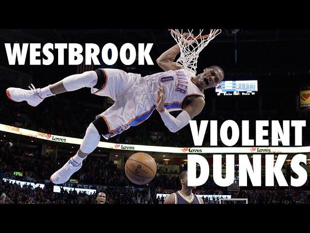 Russell Westbrook’s Most Violent Dunks of His Career