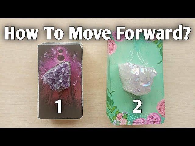 How To Move Forward? What Are Your Next Steps?  Pick a Card