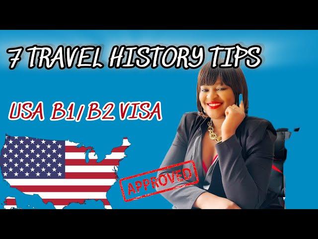 7 TRAVEL HISTORY TIPS FOR USA B1/B2 TOURIST VISA 2024