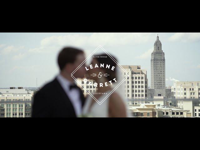 Leanne & Garret | Baton Rouge Wedding Videography