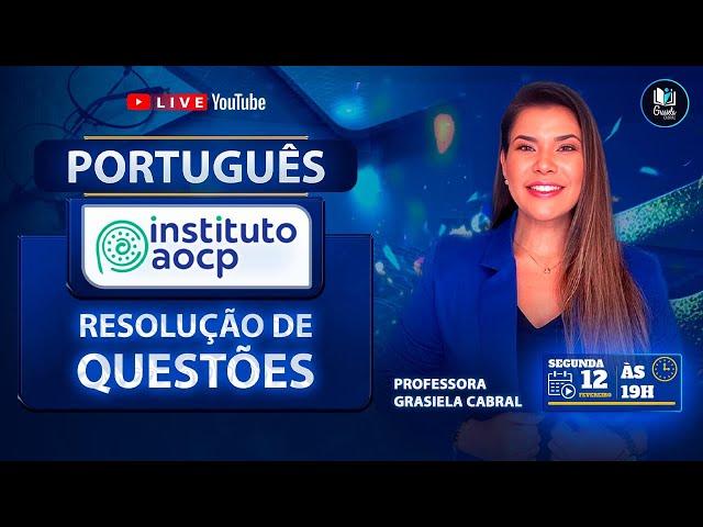 LIVE #239 - INSTITUTO AOCP - RESOLUÇÃO DE QUESTÕES - PORTUGUÊS