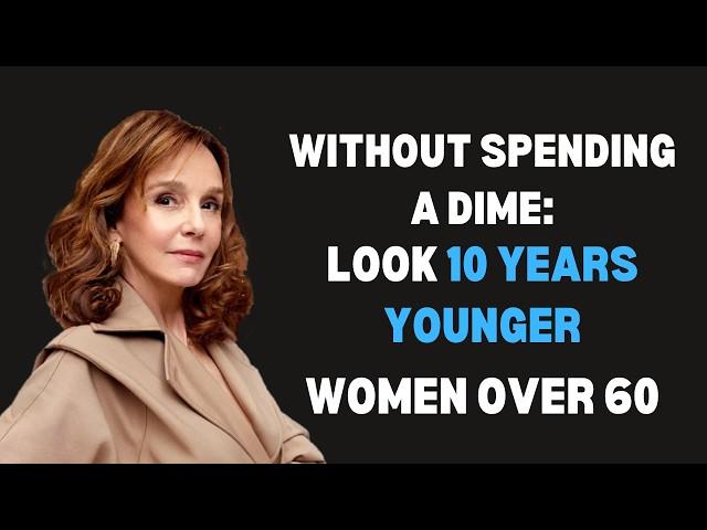 Without Spending a Dime: 5 Secrets To Look 10 Years Younger! (Over 60)