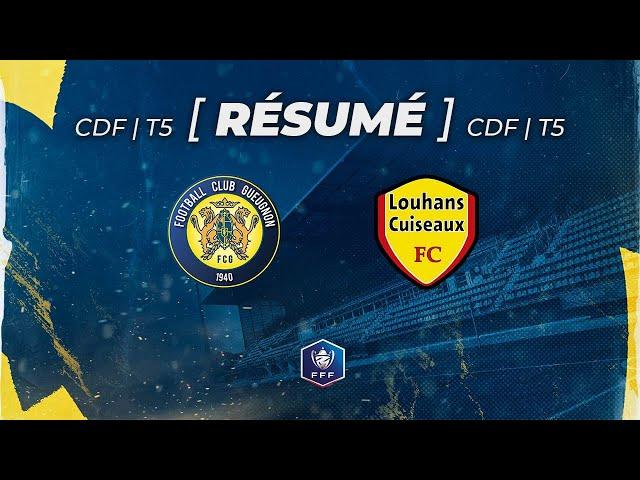 FC Gueugnon - Louhans Cuiseaux FC | 5ème tour Coupe de France | Résumé complet