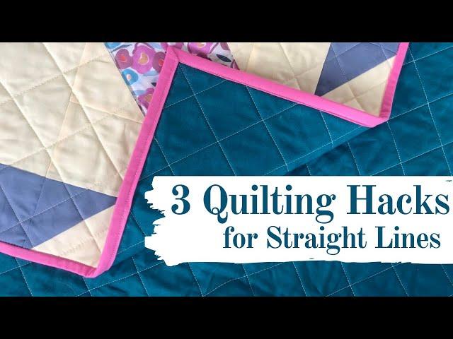 3 Quilting Hacks for Sewing Straight Lines