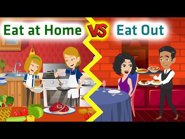 Do you like eating out or eating at home? Speaking English Practice Conversation