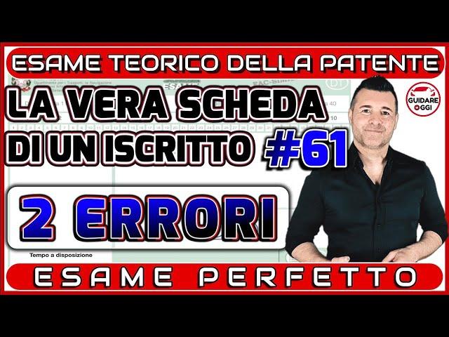 2 ERRORI: ESAME SUPERATO -  LA VERA SCHEDA D’ESAME PATENTE DI UN ISCRITTO AL CANALE #61