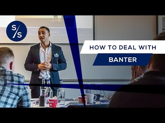 How to Deal with Banter | Shifts to Success