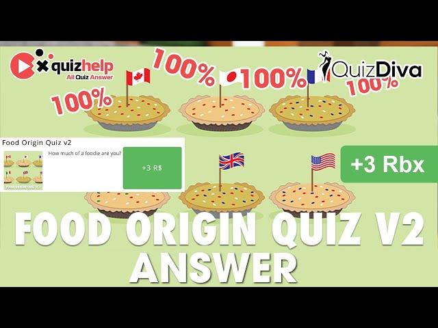 Food Origin Quiz V2 Answers 100% | Earn +3 Rbx | Quiz Diva