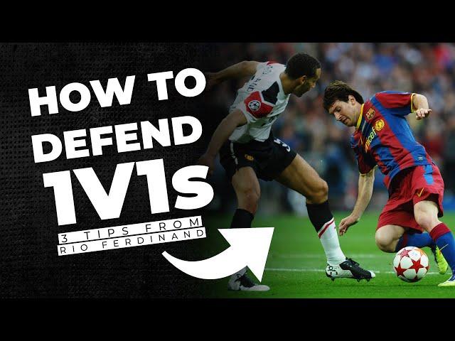 How To Defend 1v1s  - 3 Tips From Rio Ferdinand