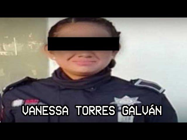 EL HORROR DE VANESSA TORRES GALVÁN | CASO REAL