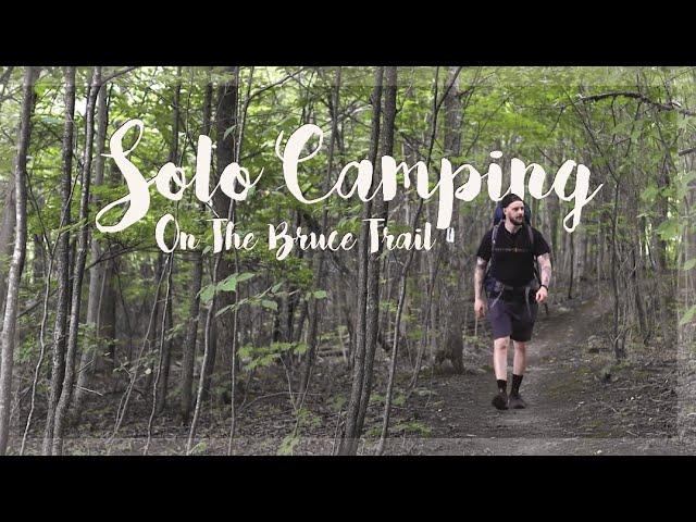 Solo Camping on the Bruce Trail - Backpacking the Canadian Wilderness Alone