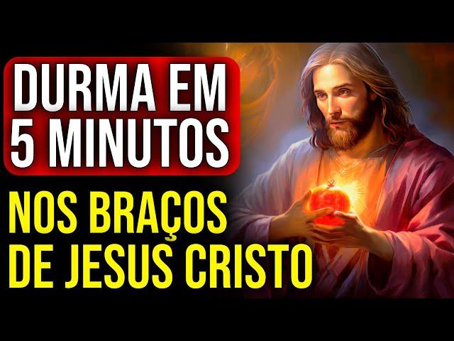 ORAÇÃO PARA DORMIR RÁPIDO NOS BRAÇOS DE JESUS CRISTO