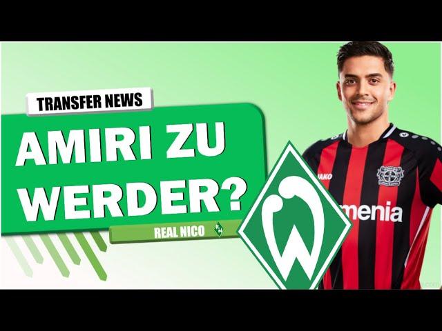AMIRI zu WERDER? / WERDER arbeitet an einer VERPFLICHTUNG!