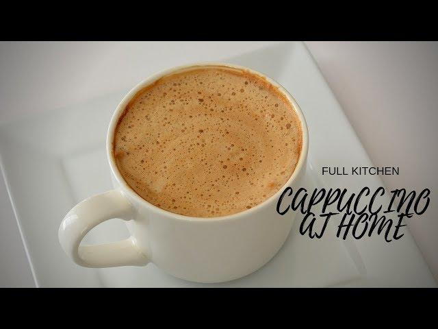 How to Make Perfect Cappuccino at Home Without Machine