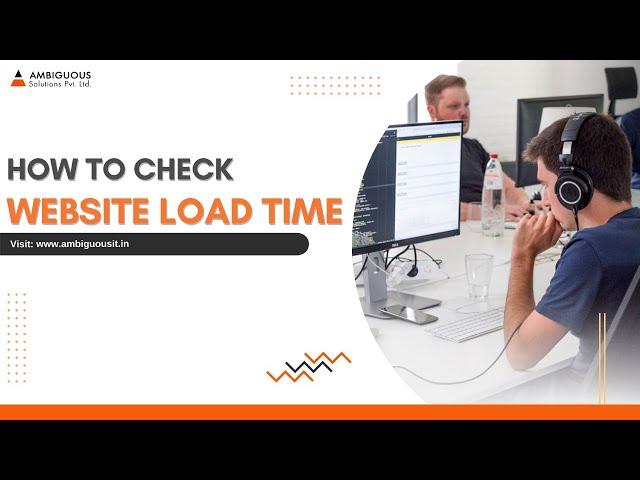 How To Check Website Load Time- WordPress Website| Ambiguous Solutions Pvt Ltd