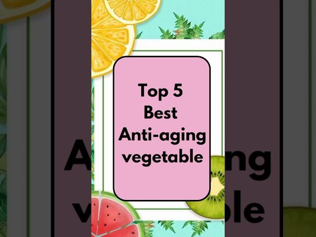 Top 5 Anti- aging vegetable that keep your skin young and healthy #shorts #health #food #skincare