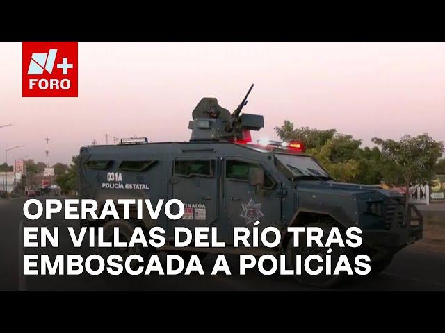 Violencia en Sinaloa: Realizan operativo luego de emboscada a policías en Culiacán - Las Noticias