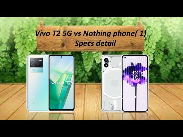 Vivo T2 5G vs Nothing phone (1) review // Nothing phone (1) and Vivo T2 5G comparison