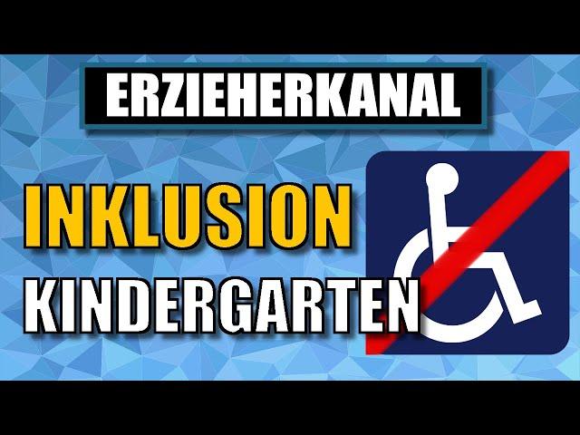 Inklusion im Kindergarten und der Kita (einfach erklärt) | ERZIEHERKANAL
