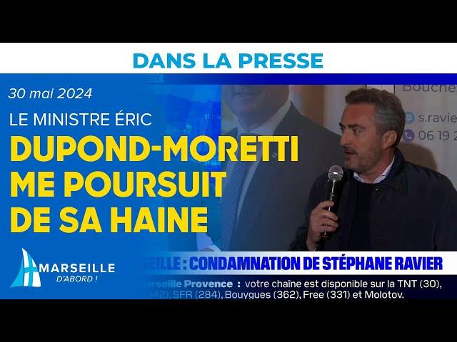 Éric Dupond-Moretti me poursuit de sa haine | Stéphane Ravier