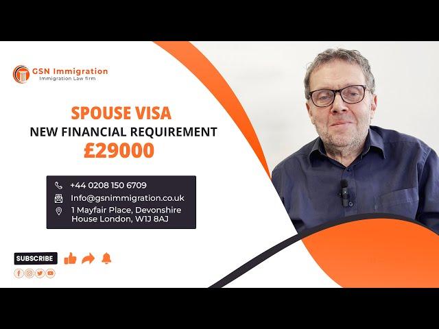 NEW FINANCIAL REQUIREMENT FOR A UK SPOUSE VISA | UK VISA & IMMIGRATION ADVICE | GSN IMMIGRATION