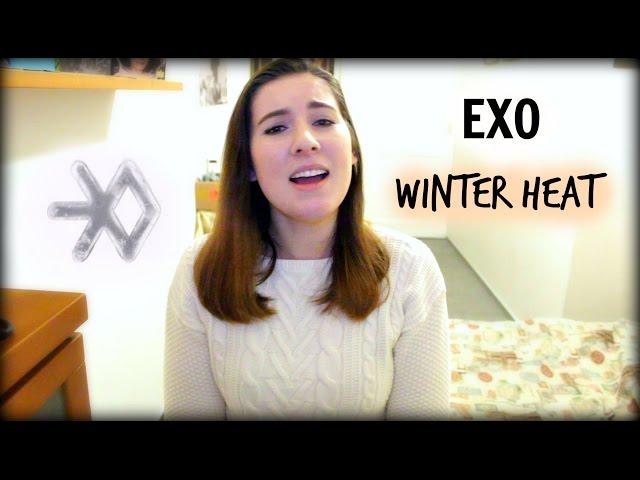 EXO "Winter Heat" Song Cover!