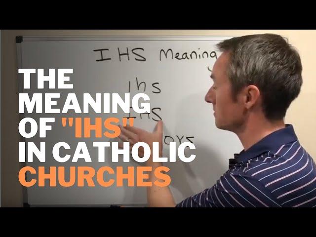 The Meaning of IHS in Catholic Churches