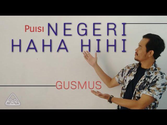 NEGERI HAHA HIHI | Gusmus | Peri Sandi Huizche