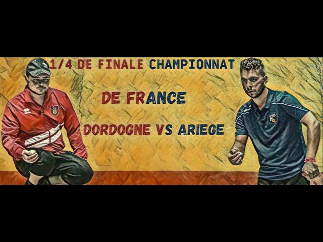 1/4 de Finale Championnat de France 2021 Dordogne vs Ariège - Pétanque