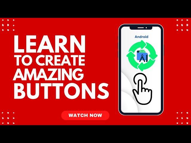 From Basic to Pro: Customizing Android Buttons Made Easy in 2024!