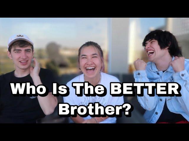 Which Brother Knows Me BEST?