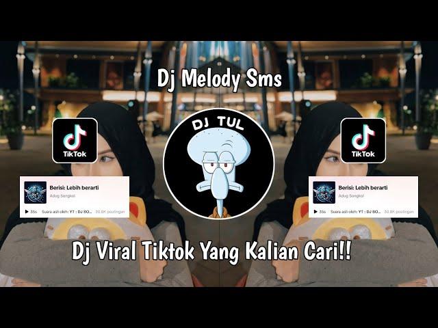 DJ MELODY SMS VIRAL TIKTOK TERBARU 2024 BY DJ BORNEO