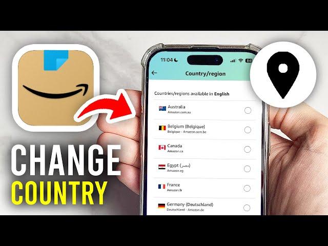 How To Change Country In Amazon App - Full Guide