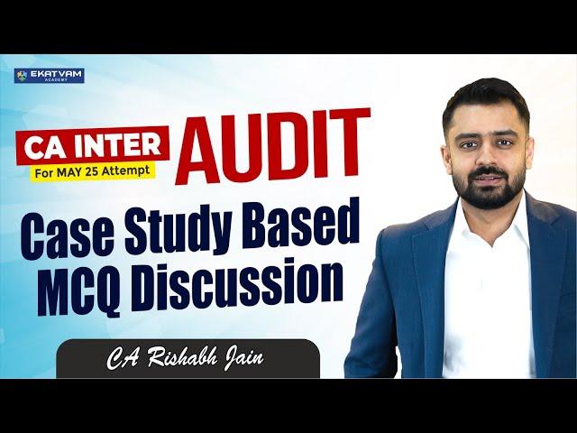 CA Inter Case Study Based MCQ Discussion | For May 2025 Exam - CA Rishabh jain #cainter