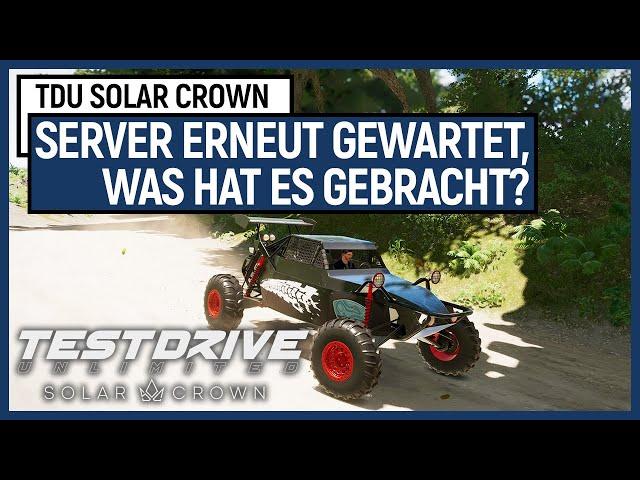 TDU Solar Crown Server erneut gewartet // Was hat es gebracht? [Meinung]