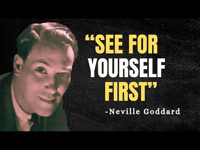 SEE FOR YOURSELF FIRST - Neville Goddard Motivation