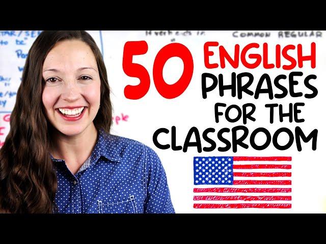 50 English Phrases for the Classroom: Advanced Vocabulary Lesson