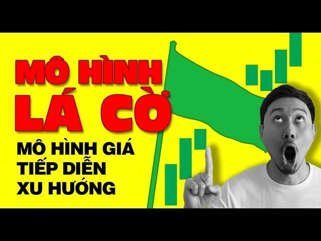 MÔ HÌNH GIÁ LÁ CỜ | Mô hình có tỷ lệ đúng cao nhất trong Mô hình giá | #FXVIET