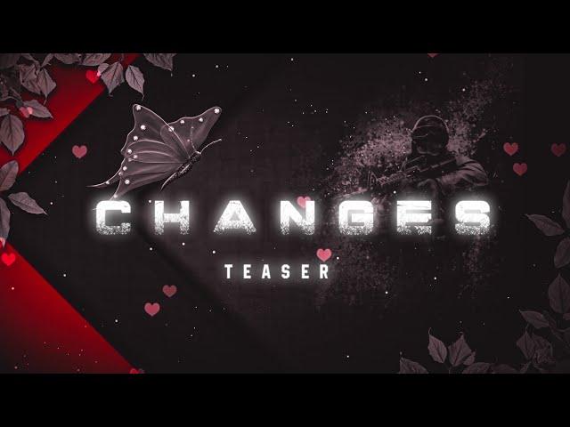 CHANGES  TEASER || BLOODY WING