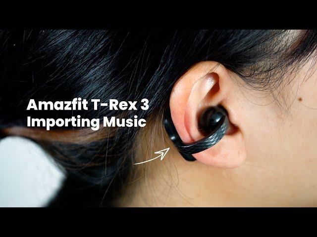 Amazfit T-Rex 3 Importing Music