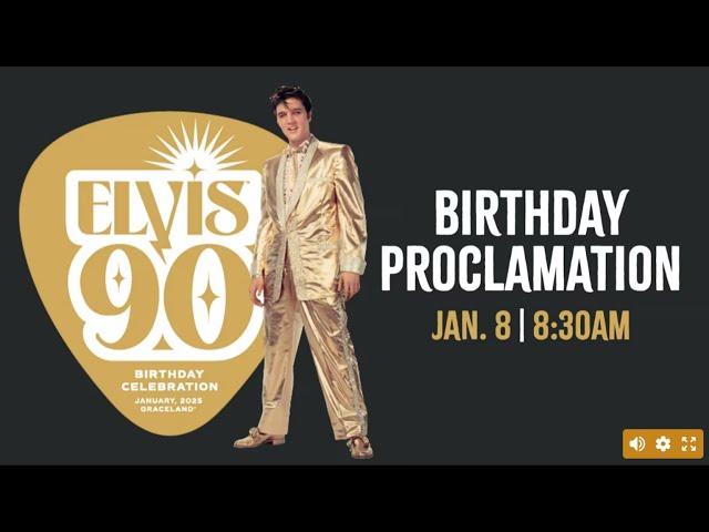 ELVIS A-Z LIVE ELVIS 90TH BIRTHDAY PROCLAMATION - FROM GRACELAND