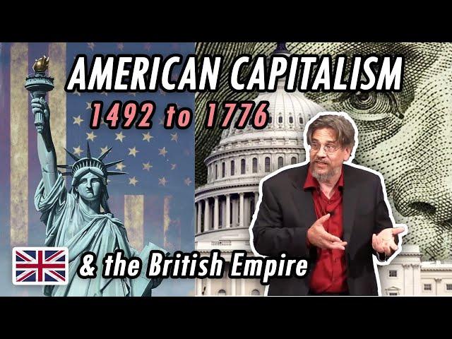  American Capitalism & the  British Empire - 1492 to 1776 #history #culture #usa #politics