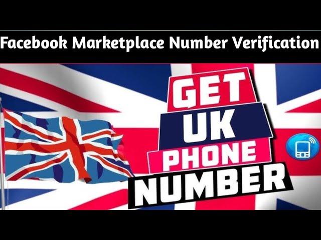 UK number for verification | Facebook marketplace dropshipping