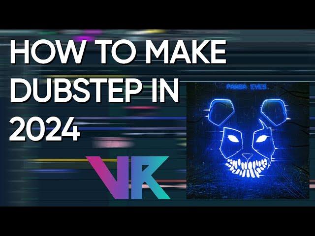 HOW TO MAKE HEAVY DUBSTEP IN 2024