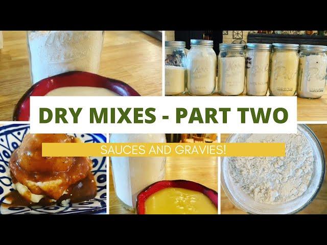 Dry Mixes - Part Two // Sauces & Gravies //  Jeni Gough